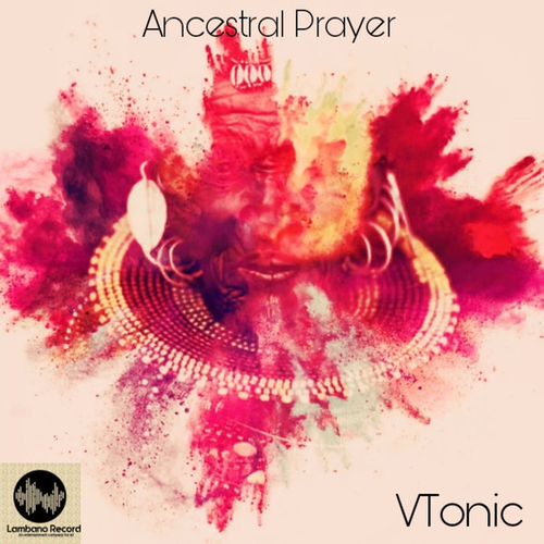 VTonic - Ancestral Prayer [LR030]